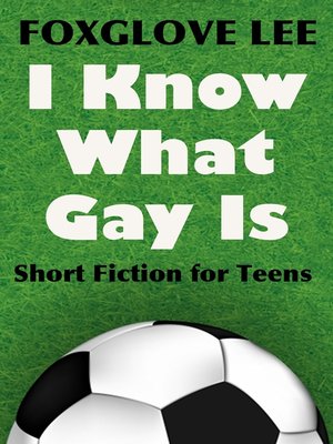 cover image of I Know What Gay Is